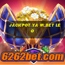 jackpot ya m_bet leo