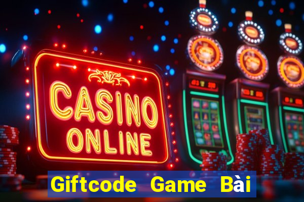 Giftcode Game Bài Tặng Code