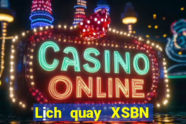 Lịch quay XSBN ngày 26