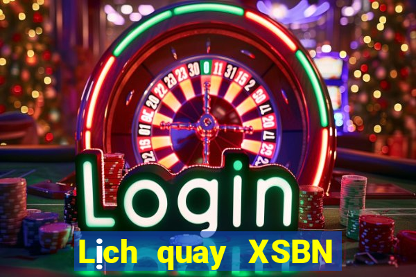 Lịch quay XSBN ngày 26