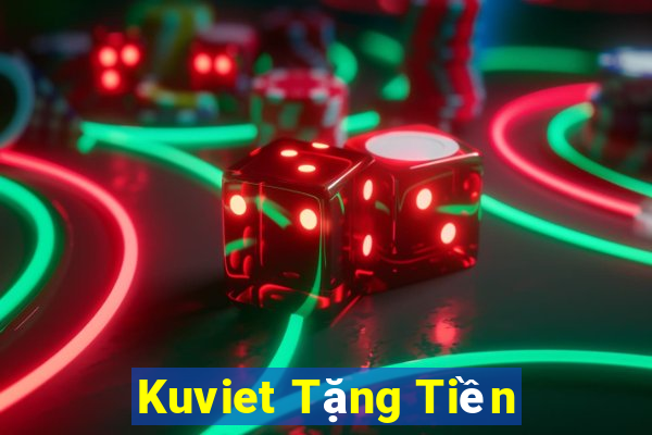 Kuviet Tặng Tiền