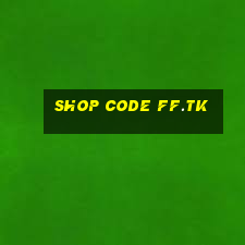 shop code ff.tk