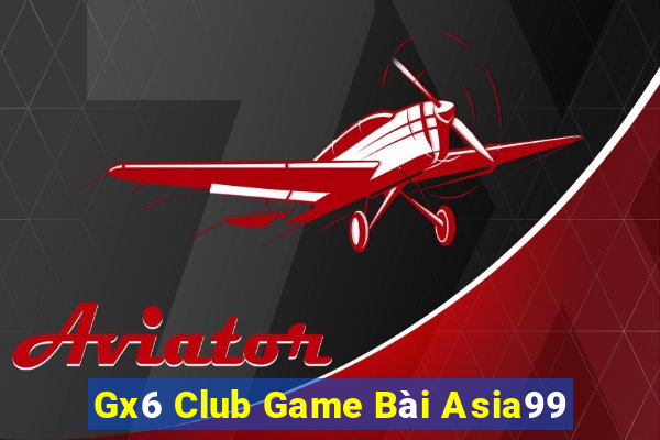 Gx6 Club Game Bài Asia99