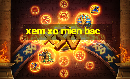 xem xo mien bac