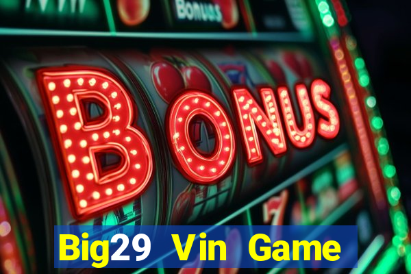 Big29 Vin Game Bài G63