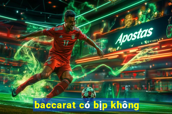 baccarat có bịp không