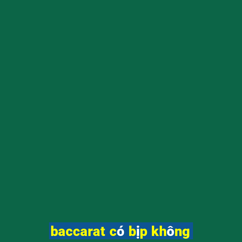 baccarat có bịp không