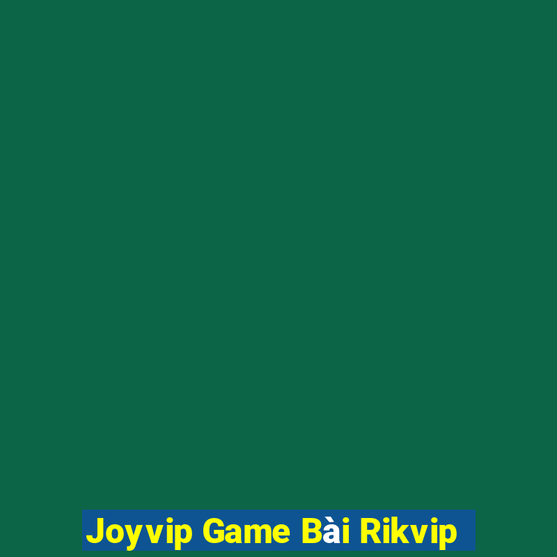 Joyvip Game Bài Rikvip