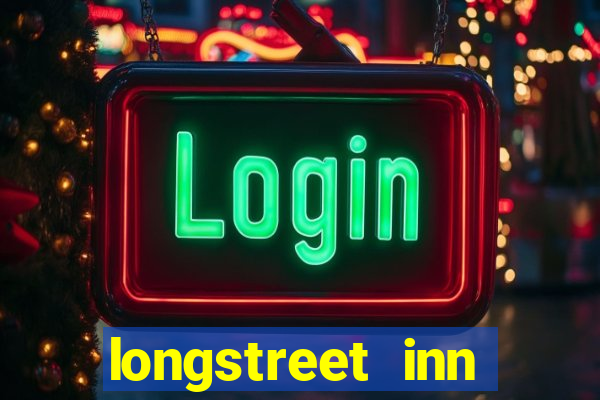 longstreet inn casino review