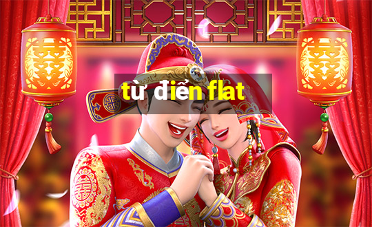 từ điển flat