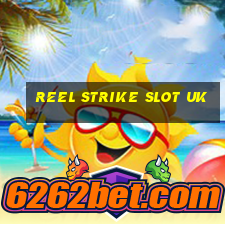 reel strike slot uk