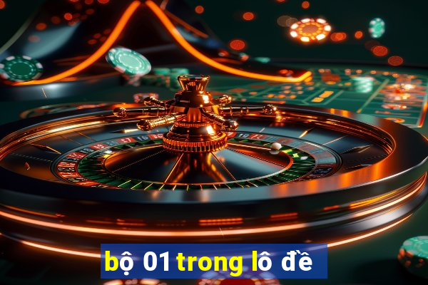 bộ 01 trong lô đề