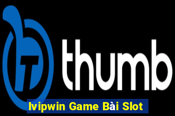 Ivipwin Game Bài Slot