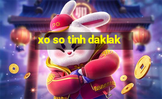 xo so tinh daklak