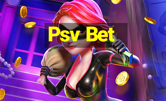 Psv Bet