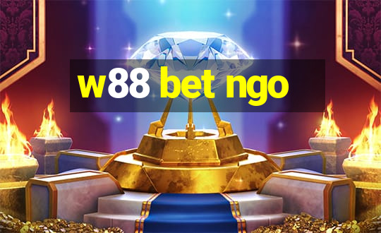 w88 bet ngo