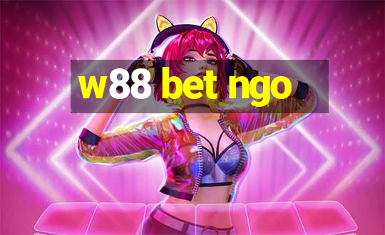 w88 bet ngo