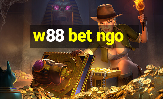 w88 bet ngo