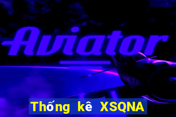 Thống kê XSQNA Thứ 3