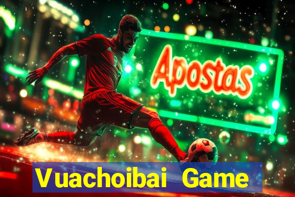 Vuachoibai Game Bài Trực Tuyến