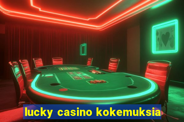 lucky casino kokemuksia