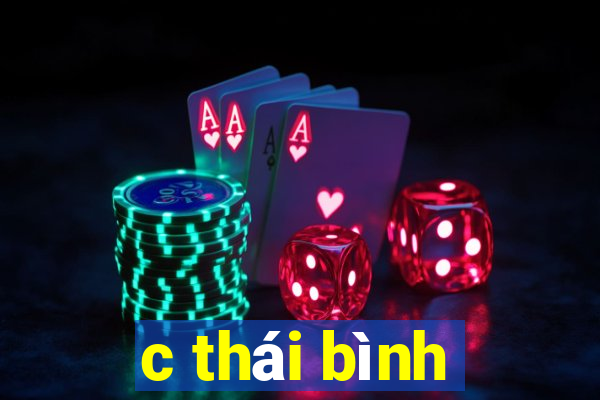 c thái bình