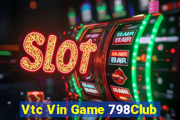 Vtc Vin Game 798Club