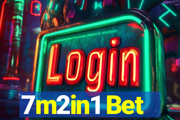 7m2in1 Bet