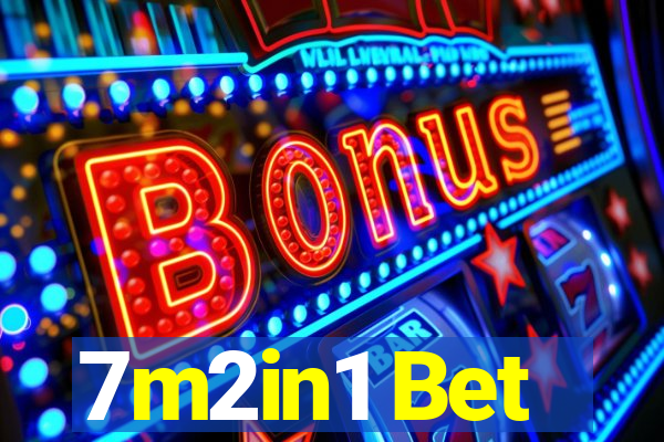 7m2in1 Bet