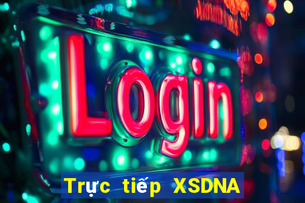 Trực tiếp XSDNA ngày 1