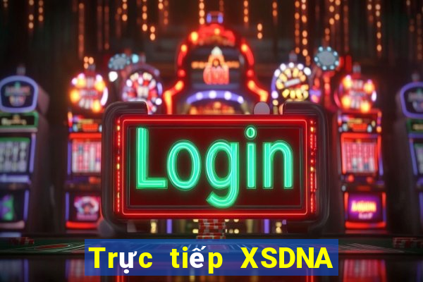 Trực tiếp XSDNA ngày 1