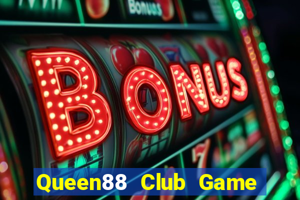 Queen88 Club Game Bài 3 Cây Đổi Thưởng