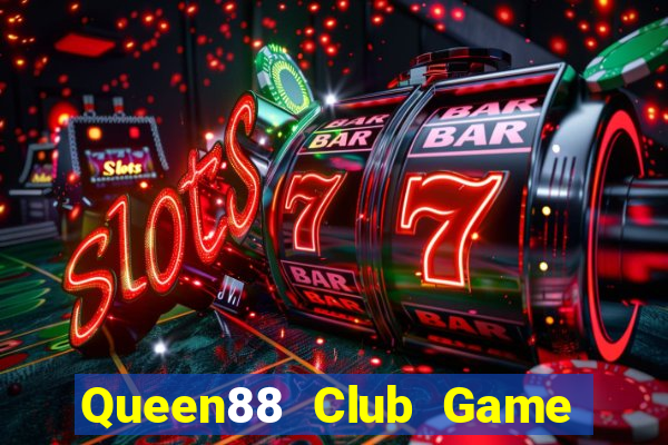 Queen88 Club Game Bài 3 Cây Đổi Thưởng