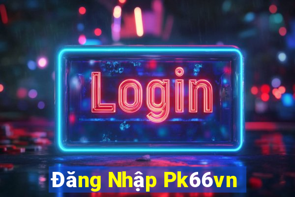 Đăng Nhập Pk66vn