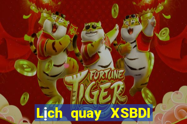 Lịch quay XSBDI ngày 17