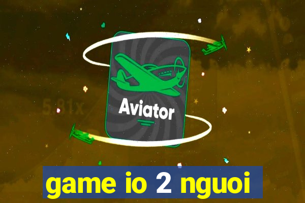 game io 2 nguoi