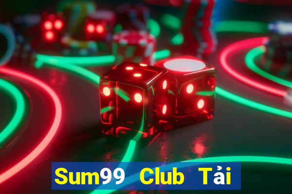 Sum99 Club Tải Game Bài Đổi Thưởng