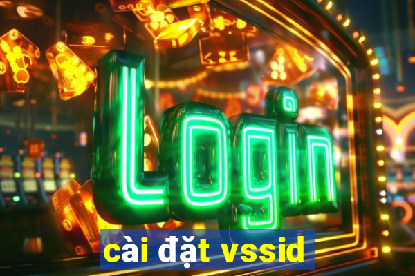 cài đặt vssid