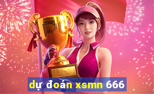 dự đoán xsmn 666