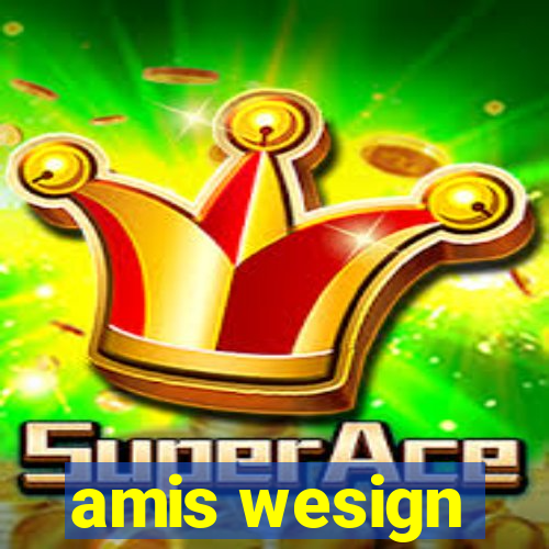 amis wesign