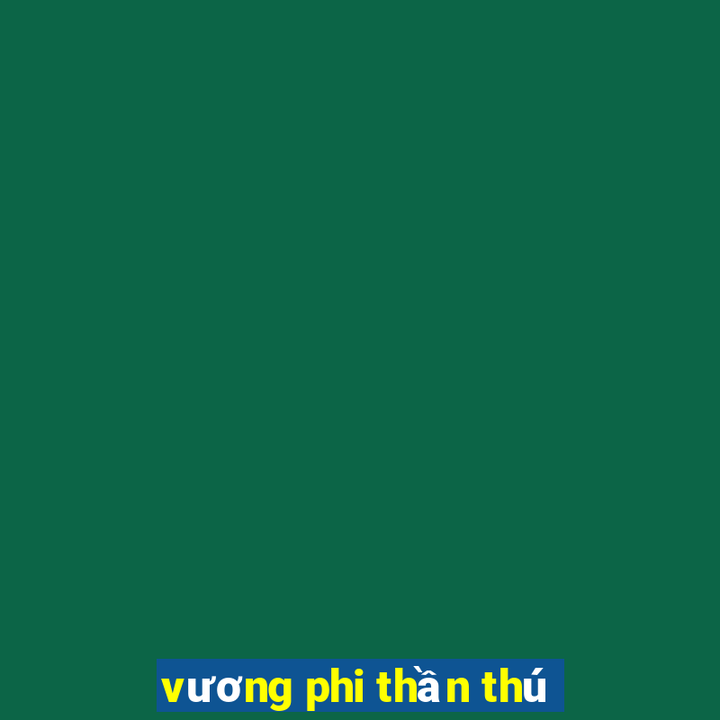 vương phi thần thú