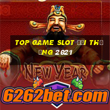 top game slot đổi thưởng 2021