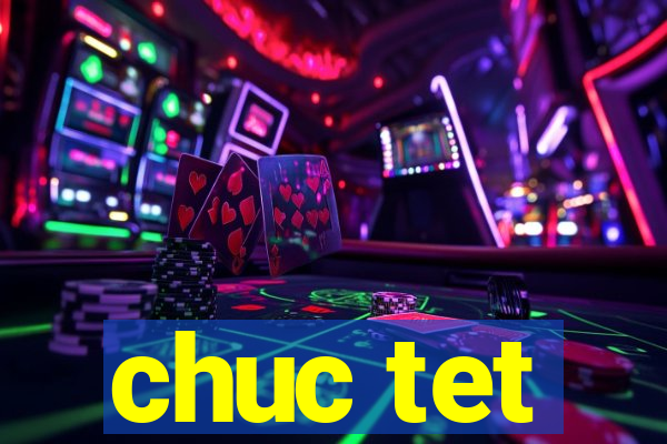 chuc tet