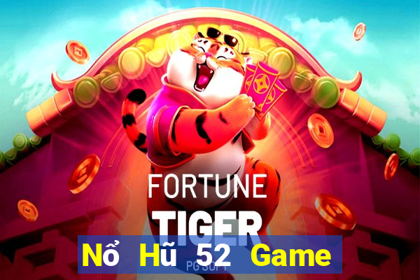 Nổ Hũ 52 Game Bài V52