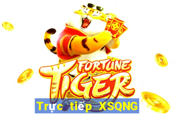 Trực tiếp XSQNG ngày 9