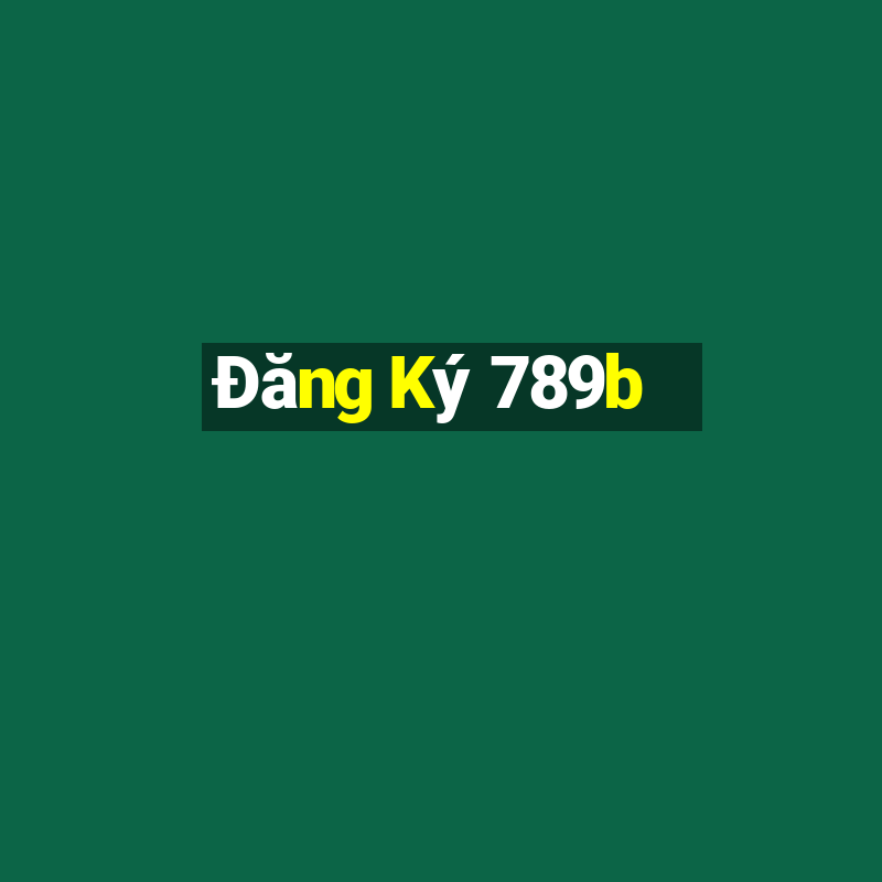 Đăng Ký 789b