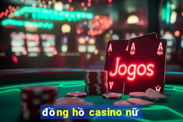 đồng hồ casino nữ