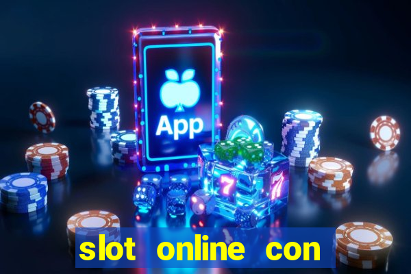 slot online con soldi veri