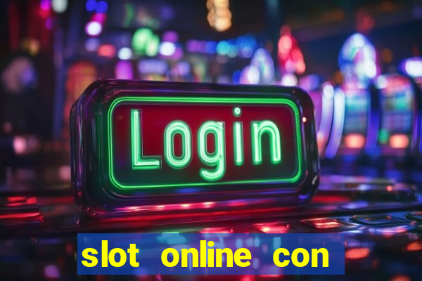 slot online con soldi veri