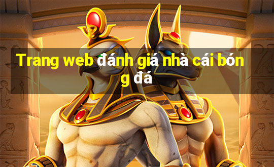 Trang web đánh giá nhà cái bóng đá